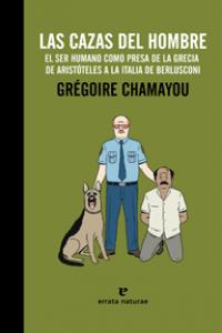 Las cazas del hombre, de Grégoire Chamayou | portada del libro