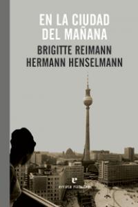 En la ciudad del mañana, de Brigitte Reimann | portada del libro