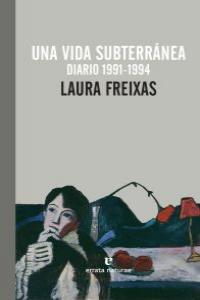 Una vida subterránea, de Freixas, Laura | portada del libro