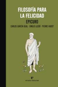 FILOSOFÍA PARA LA FELICIDAD, de Epicuro | portada del libro