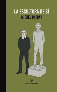 La escultura de sí, de Onfray, Michel | portada del libro