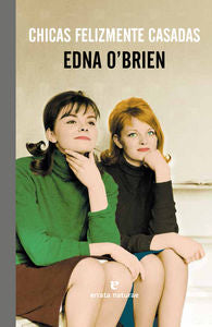 Chicas felizmente casadas, de O'Brien, Edna | portada del libro