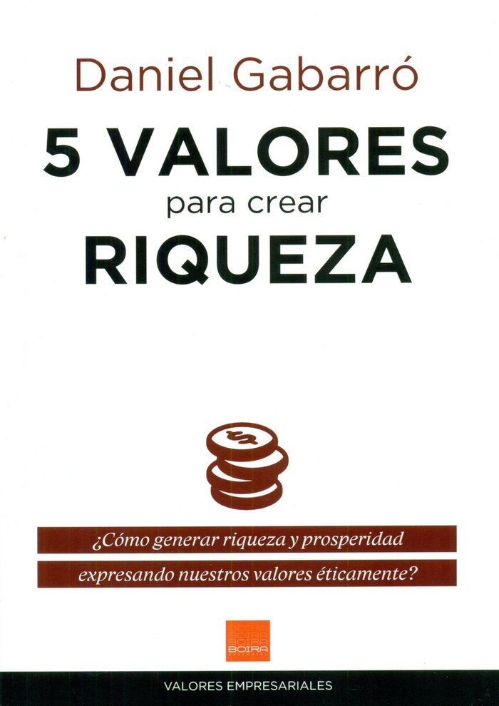 5 VALORES PARA CREAR RIQUEZA, de Gabarró Berbegal | portada del libro