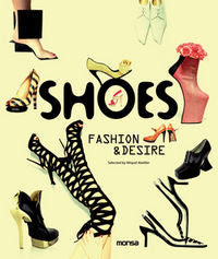 Shoes: Fashion & desire, de ABELLAN, MIQUEL | portada del libro