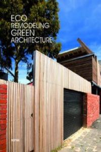 Eco Remodeling Green Architecture, de PUBLICATIONS,MONSA | portada del libro
