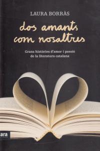 Dos amants com nosaltres, de Borràs Castanyer, Laura | portada del libro