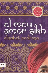 El meu amor sikh, de Pedrosa Domènech, Elisabeth | portada del libro