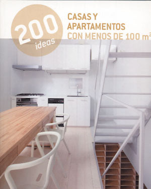 200 ideas. Casas y apartamentos con menos de 100 m2, de Vv. Aa. | portada del libro