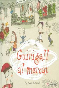 Guirigall al mercat, de Molist, Pep | portada del libro