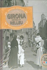 GIRONA, HISTÒRIA EN RELLEU, de Boadas, Joan | portada del libro