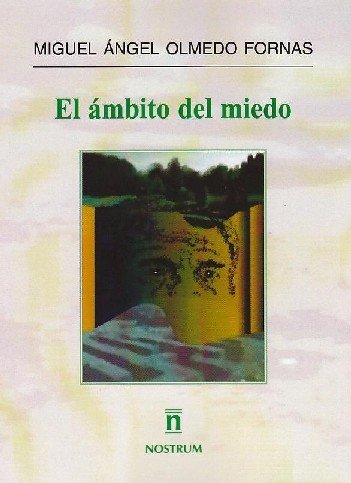 áMBITO DEL MIEDO, EL, de OLMEDO FORNAS | portada del libro