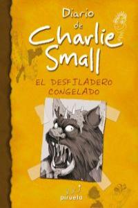 Diario de Charlie Small. El desfiladero congelado, de Small, Charlie | portada del libro