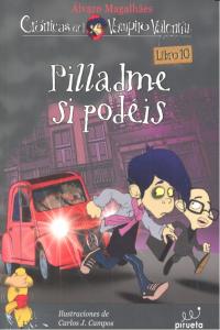 Pilladme si podéis. Crónicas del vampiro Valentín Vol. 10, de Magalhaes | portada del libro