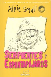 Serpientes y espantapájaros. Diario de Alfie Small Vol. 3, de Small, Alfie | portada del libro