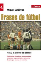 Frases de fútbol, de Miguel Gutiérrez | portada del libro