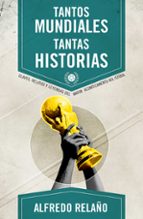 Tantos Mundiales, tantas historias, de Alfredo Relaño | portada del libro