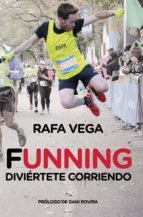 Funning. Diviértete corriendo, de Rafa Vega | portada del libro