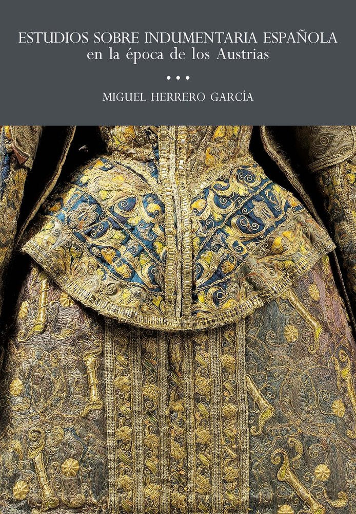 Estudios sobre indumentaria española en la época de los austrias, de Herrero García | portada del libro