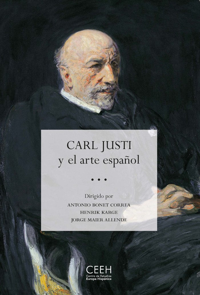 Carl Justi y el arte español, de Bonet Correa, Antonio | portada del libro