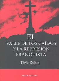 El Valle de los Caídos y la represión franquista, de Rubio | portada del libro