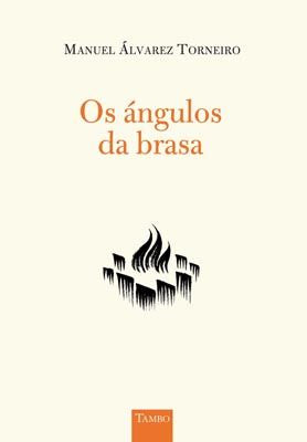 Os ángulos da brasa, de Álvarez, Manuel | portada del libro