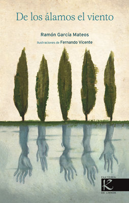 De los álamos el viento, de García, Ramón | portada del libro