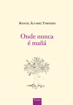 Onde nunca é mañá, de Álvarez, Manuel | portada del libro