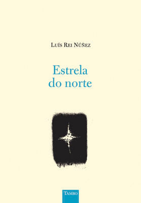 Estrela do norte, de Rei Nuñez, Luis | portada del libro