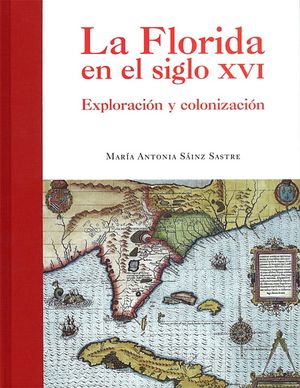 La Florida en el siglo XVI, de Sainz Sastre | portada del libro