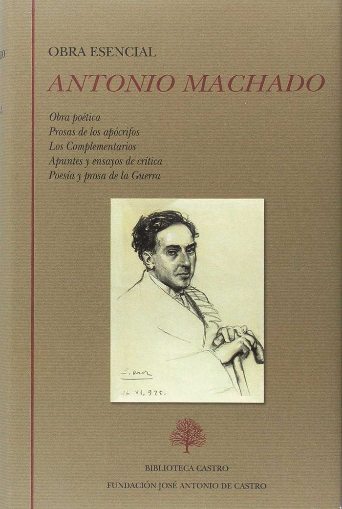 Obra esencial: Obra poética. Prosas de los apócrifos. Los Complementarios. Apuntes y ensayos de crít, de Machado | portada de
