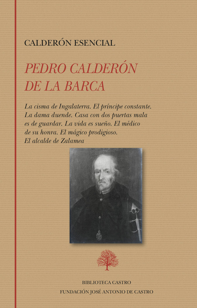 PEDRO CALDERON DE LA BARCA. CALDERON ESENCIAL, de PEDRO CALDERON DE LA BARCA | portada del libro