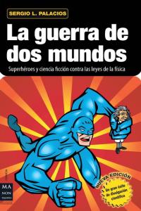 Guerra de dos mundos, la, de PALACIOS, SERGIO L. | portada del libro