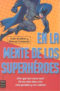 EN LA MENTE DE LOS SUPERHEROES, de Scaliter | portada del libro