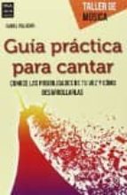 Gu¡a practica para cantar, de ISABEL VILLAGAR | portada del libro
