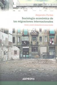 SOCIOLOGIA ECONOMICA DE LAS MIGRACIONES INTER, de PORTES,ALEJANDRO | portada del libro