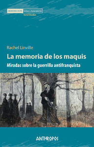 La memoria de los maquis, de Linville (USA), Rachel | portada del libro