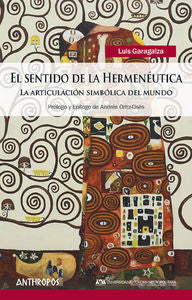 El sentido de la Hermenéutica, de Garagalza Arrizabalaga, Luis | portada del libro