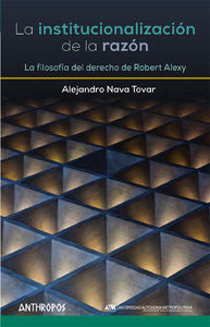 La institucionalización de la razón, de Nava Tovar, Alejandro | portada del libro
