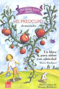 ¿Qué puedo hacer cuando me preocupo demasiado?, de Huebner | portada del libro