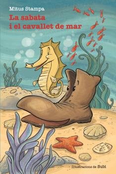 LA SABATA I EL CAVALLET DE MAR, de MITUS STAMPA | portada del libro