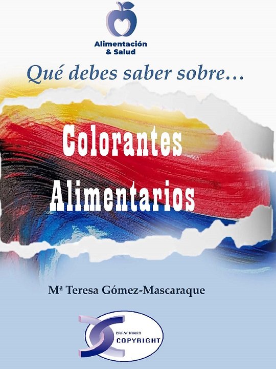 Colorantes Alimentarios, de Gómez-Mascaraque Pérez, María Teresa | portada del libro