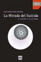 MIRADA DEL SUICIDA, LA, de Juan Carlos Pérez Jiménez | portada del libro
