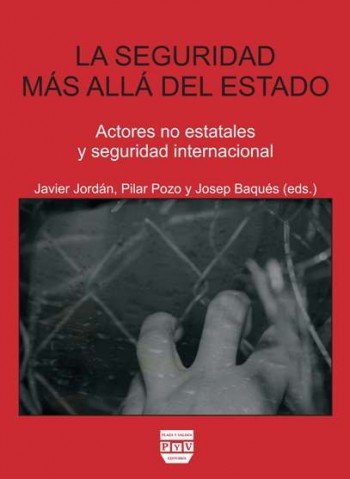 SEGURIDAD MÁS ALLÁ DEL ESTADO, LA, de Jordán Enamorado, Javier | portada del libro