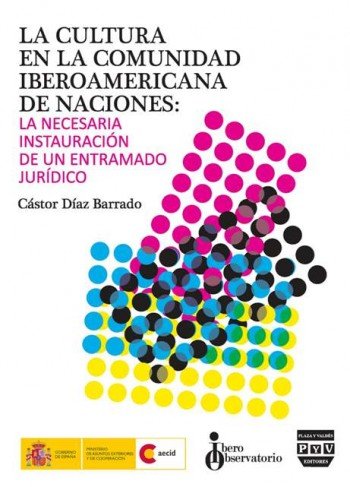 CULTURA EN LA COMUNIDAD IBEROAMERICANA DE NACIONES, LA, de Díaz Barrado, Cástor | portada del libro
