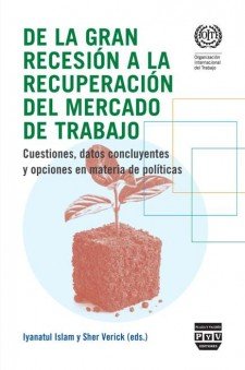 DE LA GRAN RECESIÓN A LA RECUPERACIÓN DEL MERCADO DE TRABAJO, de Islam, Iyanatul | portada del libro