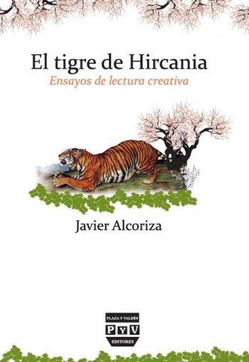 TIGRE DE HIRCANIA, EL, de Alcoriza, Javier | portada del libro