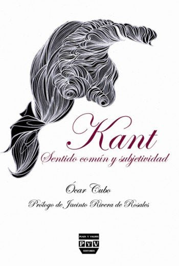KANT. SENTIDO COMÚN Y SUBJETIVIDAD, de Cubo Ugarte, Óscar | portada del libro