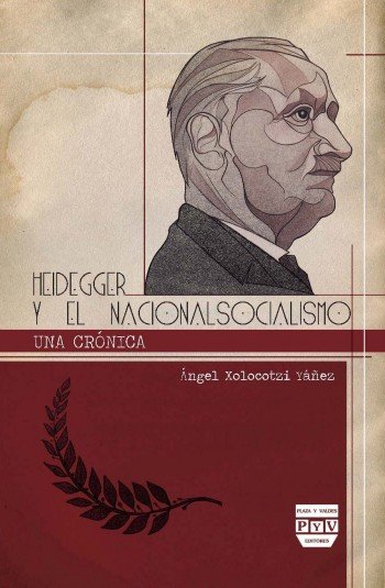 HEIDEGGER Y EL NACIONALSOCIALISMO, de Yáñez, Ángel Xolocotzi | portada del libro