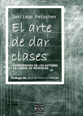 ARTE DE DAR CLASES, EL, de Petschen Verdaguer, Santiago | portada del libro