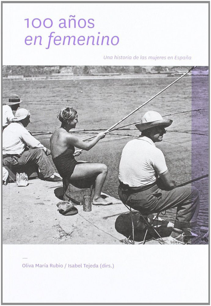 100 AñOS EN FEMENINO, de TEJEDA MARTIN | portada del libro